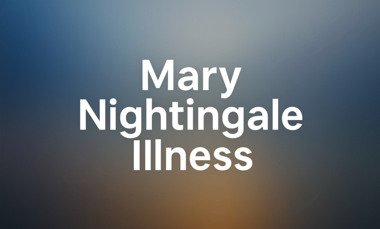 Mary Nightingale Illness