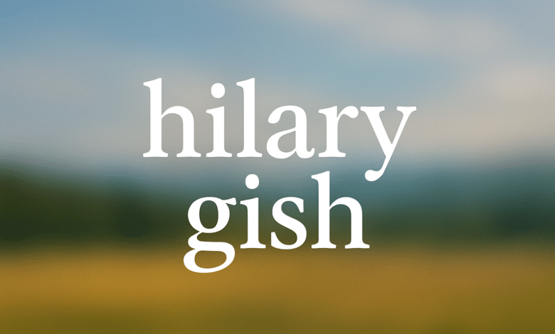 Hilary Gish