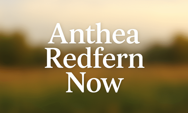 Anthea Redfern Now