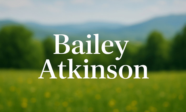Bailey Atkinson Latest News